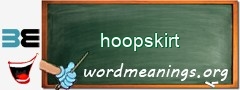 WordMeaning blackboard for hoopskirt